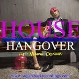 HOUSE HANGOVER w/ Mark Denim Sugar Shack Recordings 1-31-14
