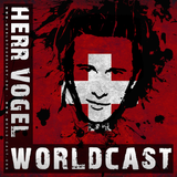 Worldcast by Herr Vogel (Switzerland)