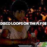 Disco Loops on the Fly 02