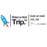 VOL XIX - DUB LE GUM