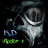 K.D- Underground Reefer #001