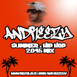 ANDREEZY x HIP HOP x SUMMER MIX 15'
