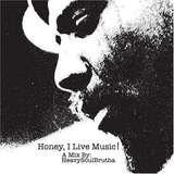 Honey, I Live Music!