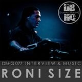 DBHQ 077 Roni Size Interview & Music exclusive to Drum and Bass HQ