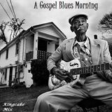 A Gospel Blues Morning