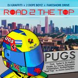 Pugs Atomz - Road to the Top Mixtape Hosted and mixed by DJ Graffiti