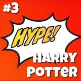 Hype! #3 – Harry Potter