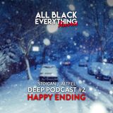 Stoican - ALL BLACK EVERYTHING PODCAST 002 - "Happy ending"