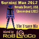 Rob LoCo LIVE @ Burning Man 2012 (Trance Mix)