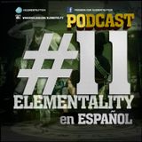Elementality Podcast #11 (Español)