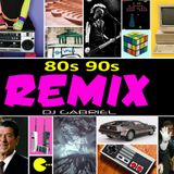 80S-90S REMIX Dj Gabriel March 2011