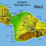 Dj FAST's Maui Mix Vol. 2