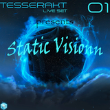 Tesserakt Live Sets 01 pres. Static Visionn