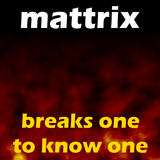 Breaks One To Know One