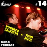 DiKSO Podcast 14 - Roberto Calzetta & Twin Soul
