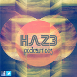 Haz3 - Podcast 005 - Tomorrowland 2011 - Electro|House