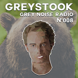 Grey Noise Radio #008
