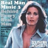Real Man Music 3 – Behind Every Real Man - Mixed By Rob Pursey