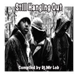 Still Hanging Out
