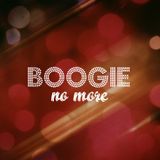 Boogie No More