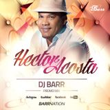 Hector Acosta "El Torito" (LNM - Promo Mix)