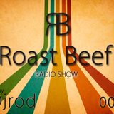 Djrod - Roast Beef Radio Show 008