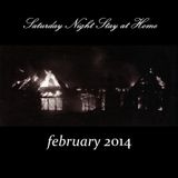 Saturday Night, Stay At Home - February 2014