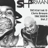 TH3 KID INK & CHRIS BROWN TAK3OVER Vol.2