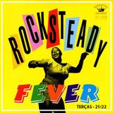 Rocksteady Fever - 3ª Edição