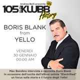 The Boris Blank Interview @ 105 InDaKlubb (Storytelling by Max Bondino)