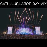 Catullus Labor Day Mix
