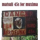 Matsuli 45s for Muxima