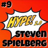 Hype! #9 – Steven Spielberg