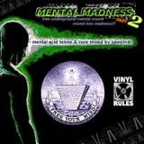 MENTAL MADNESS 02 - Mixed By Spootnik