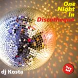 ONE NIGHT IN DISCOTHEQUE By Dj Kosta