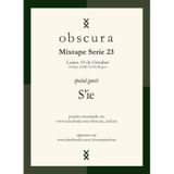 S'ie - o b s c u r a Mixtape - Serie 23
