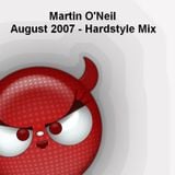 Martin O'Neil - August 07 Hardstyle Mix