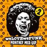 weLOVEweFUNK Monthly Mix-Up! #2 w/ DEES