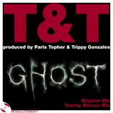 T&T (Paris'Topher & Trippy Gonzales) - Ghost (Original Mix)