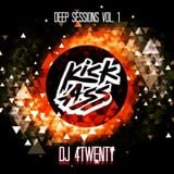 Kick Ass - Dj 4Twenty / Deep Sessions Vol.1