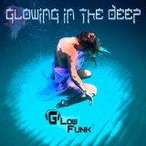Glowing In The Deep