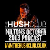 Miltons Hush Club New Spins