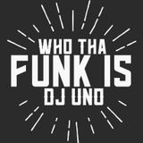 Dj Uno - The U Know Uno Funktape!