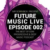 Future Music Live Podcast Episode 002