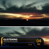 GLISTENING 04 // X Y Z