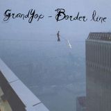 GrandYop - Border line