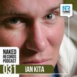 Naked Records Podcast 031 mixed by IAN KITA