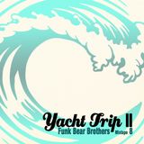 Funk Bear Brothers - Yacht Trip II