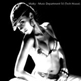 Maiky - Music Department 50 (Tech House)