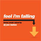 feel i'm falling (house mix session) - dj jon bates - nov 2013